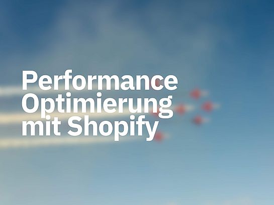 Titelbild zum Blogbeitrag "Performance Optimierung mit Shopify"